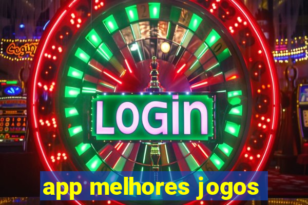 app melhores jogos